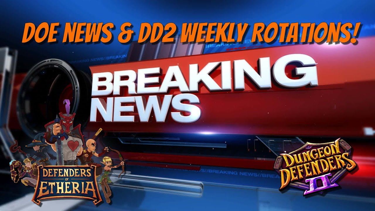 Defenders of Etheria News & DD2 Weekly Rotations!