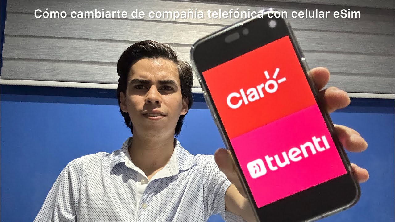 Cómo cambiarte de compañía telefónica con celular eSIM