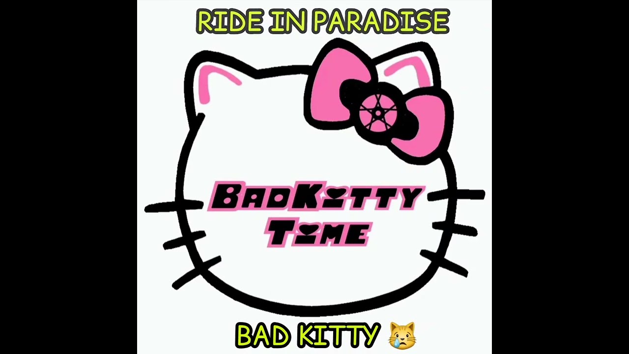 R.I.P BAD KITTY 😥😿 @BadKittyTime