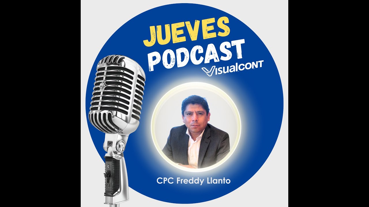 🛑🎙️ PODCAST VISUAL 🎙️🛑 - NIIF Y PYMES FT. C.P.C Freddy Llanto