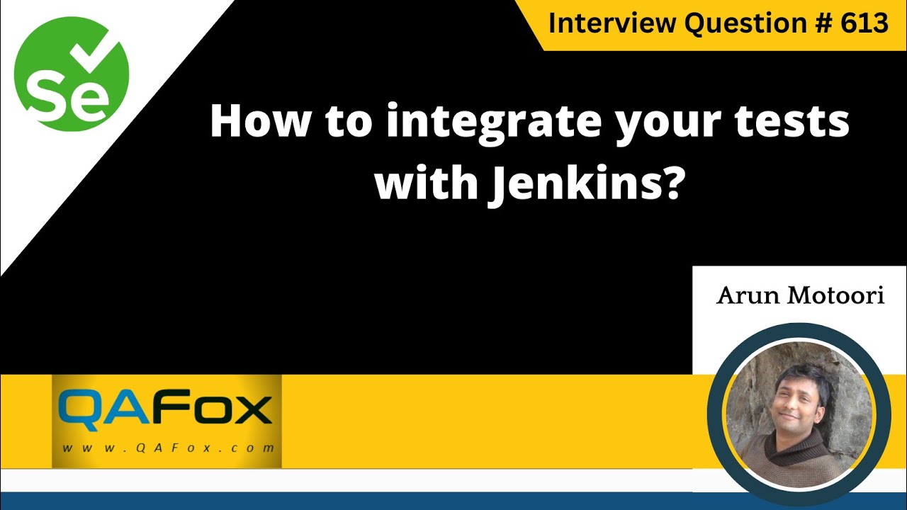 How to integrate your tests with Jenkins (Selenium Interview Question #613)