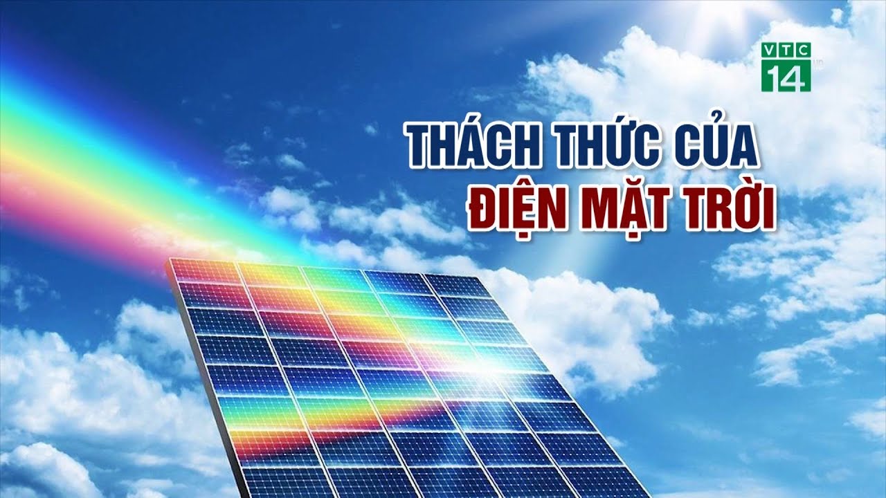 Thách thức của điện mặt trời| VTC14