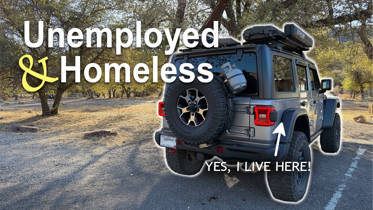 Unemployed, Homeless, and Living in a Jeep
