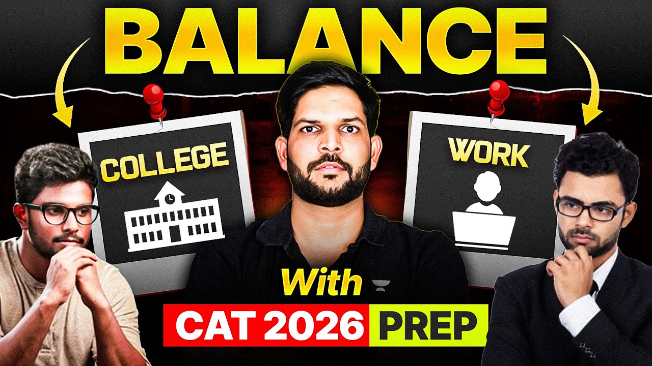 How to Balance College/Job with CAT 2026 Preparation | Real Strategy