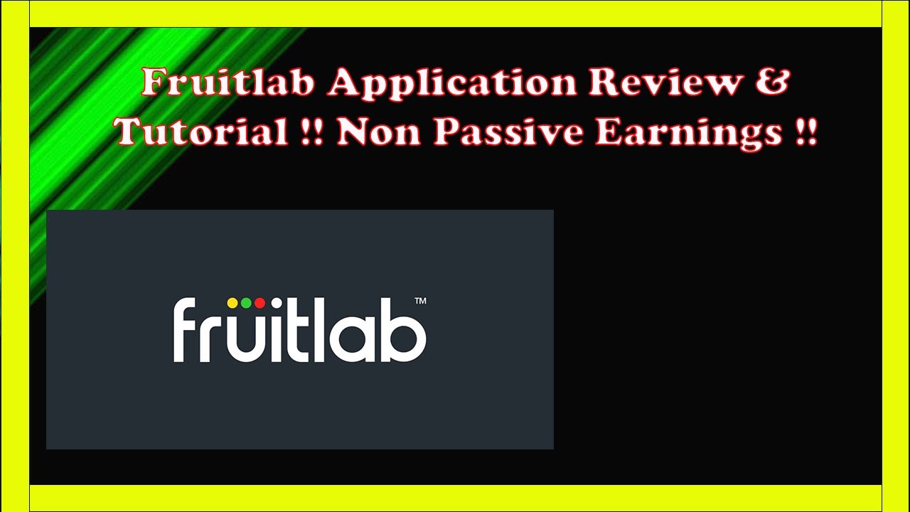 Fruitlab Application {Non Passive} & Website Review and Tutorial !!