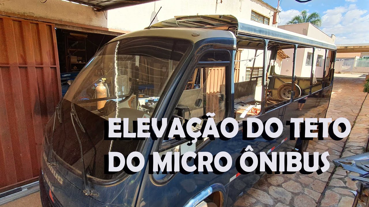 ELEVAÇÃO DO TETO DO MICRO ÔNIBUS (Motorhome artesanal. Elevação do teto. Suporte para elevação).