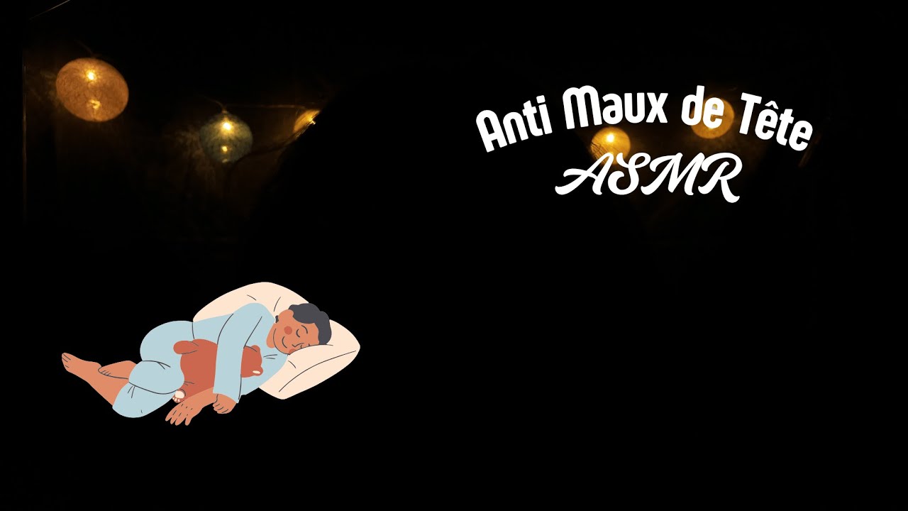 ASMR - Sommeil Profond🌘& Anti migraine🩵​