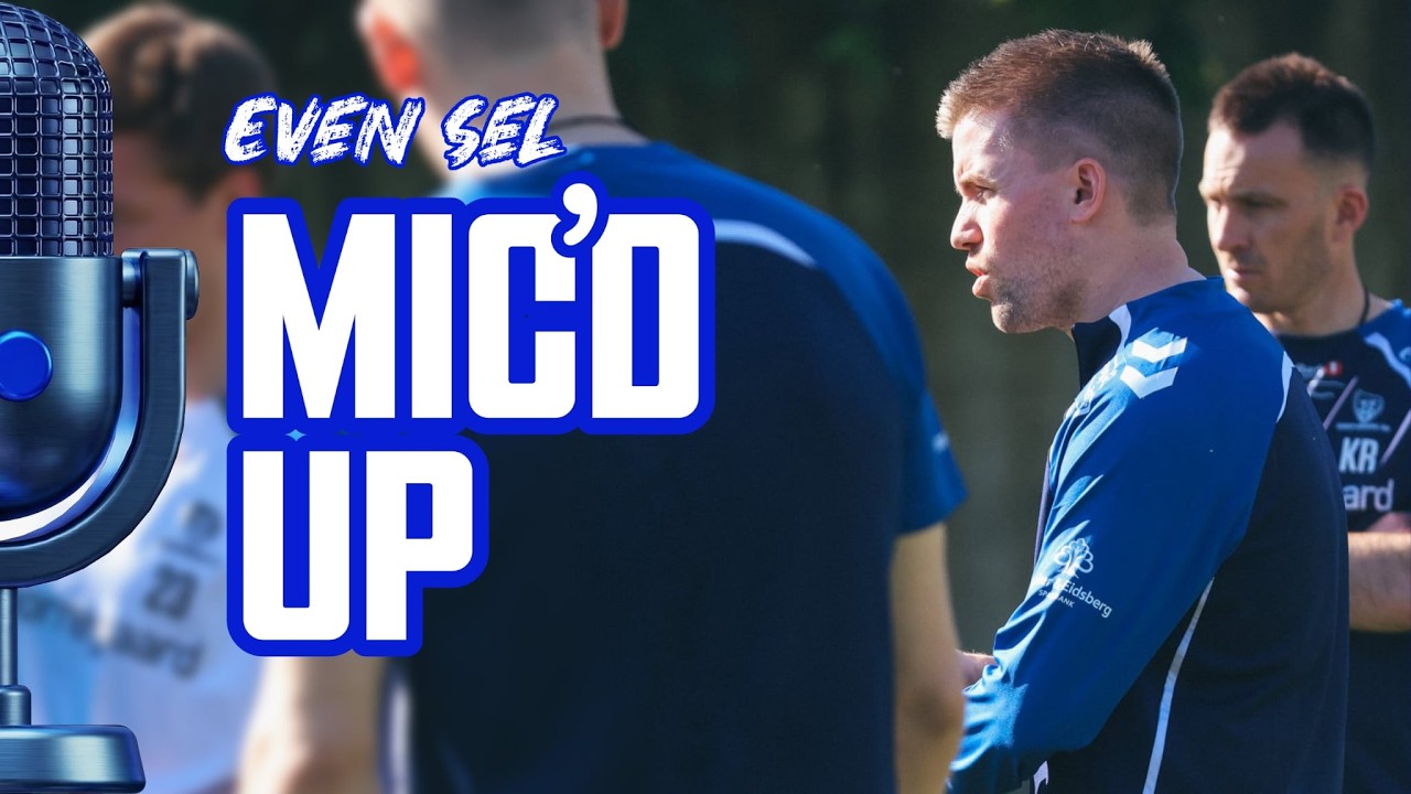 🎙️ Mic'd Up med Even Sel