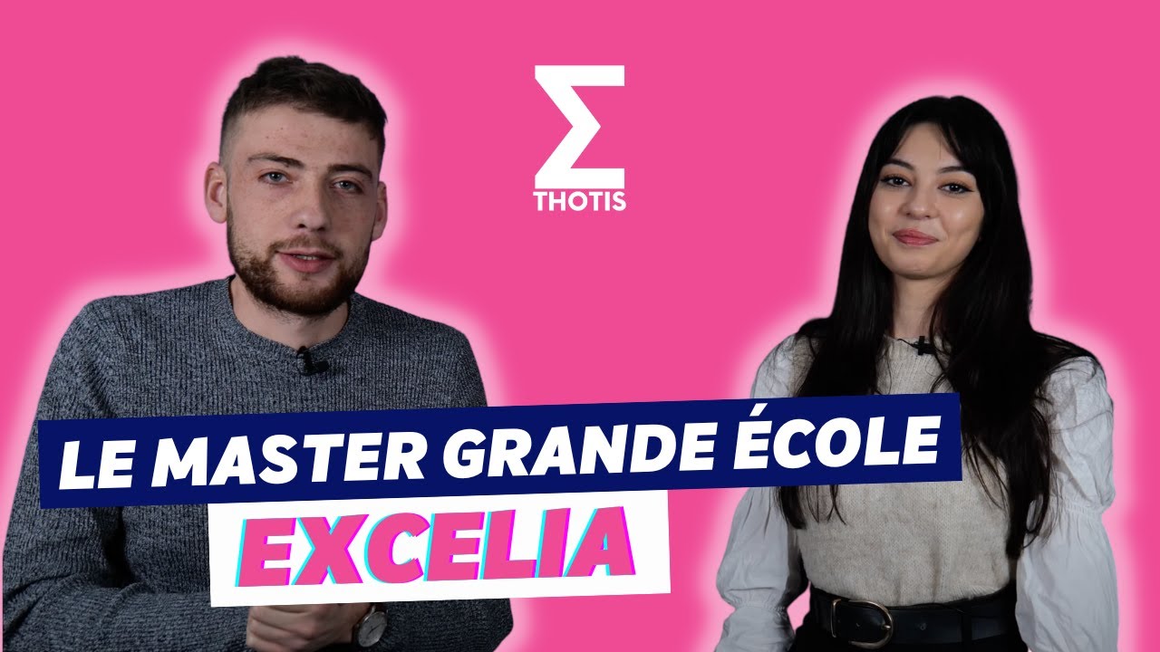 Le Master Grande &Eacute;cole d'Excelia Business School - Thotis Master