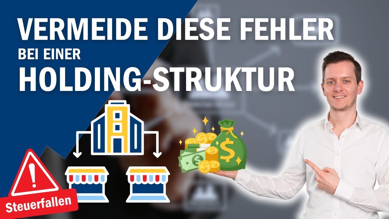 💡 Vermeide diese teuren Fehler bei einer Holding-Struktur! 💡