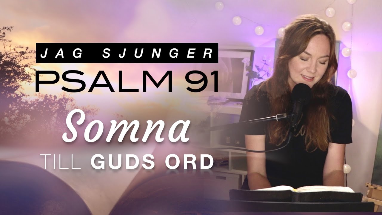 Somna till psalm 91 - som en sång | Sjungna psalmer