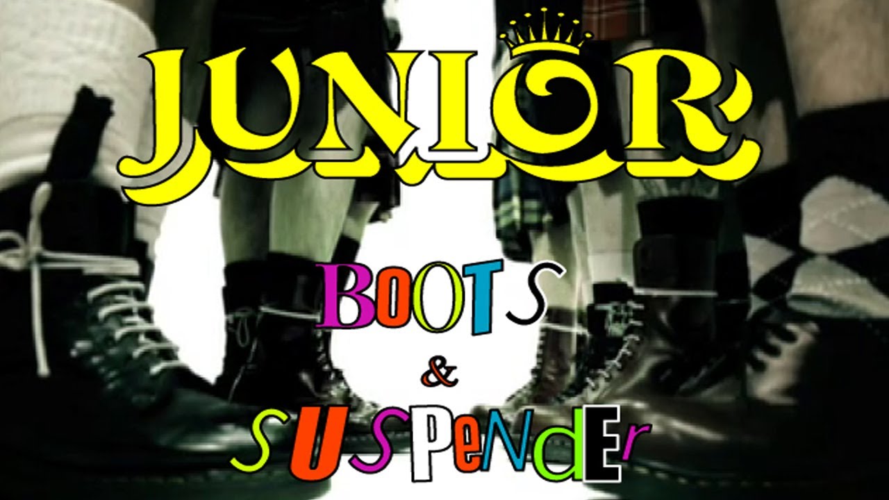 【MV】JUNIOR / Boots & Suspender / OFFICIAL Music Video