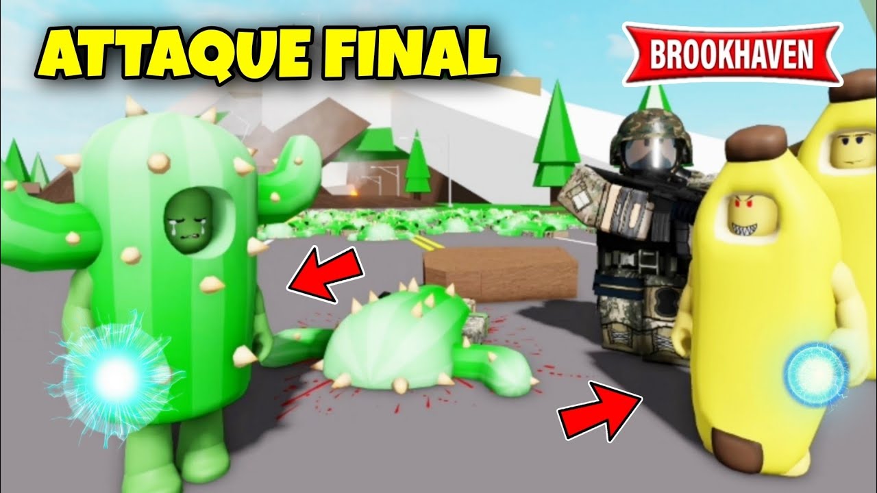 LES CACTUS VS LES BANANES DANS L'ATTAQUE FINAL (LE FILM) ! BROOKHAVEN RP - ROBLOX