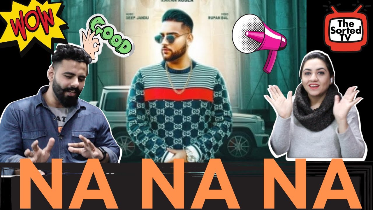 NA NA NA Karan Aujla I Deep Jandu | Rupan Bal | Delhi Couple Reactions