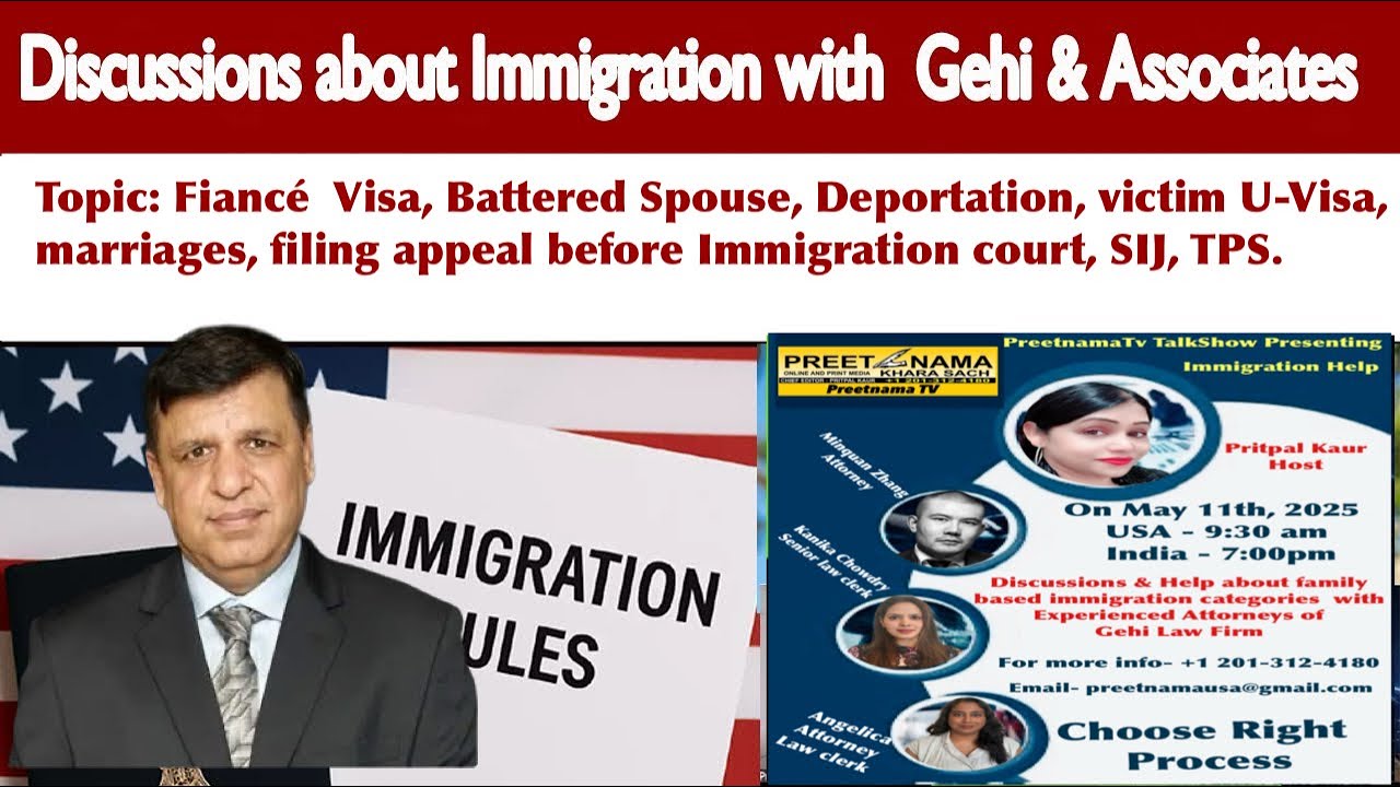 Discussions about Immigration with Gehi & Associates.  Topics - family based immigration categories
