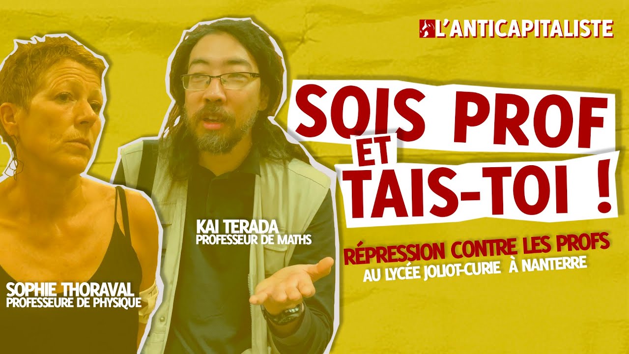 SOIS PROF ET TAIS TOI : LA RÉPRESSION DES PROFS AU LYCÉE JOLIOT-CURIE