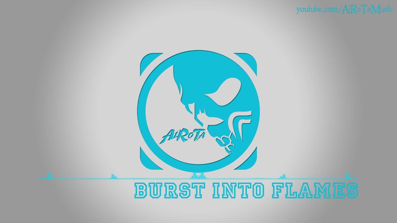 Burst Into Flames by Johannes Hager - [Pop Music]