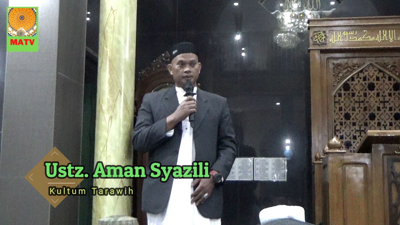 Kultum Tarawih -  Ustz. Aman Syazili