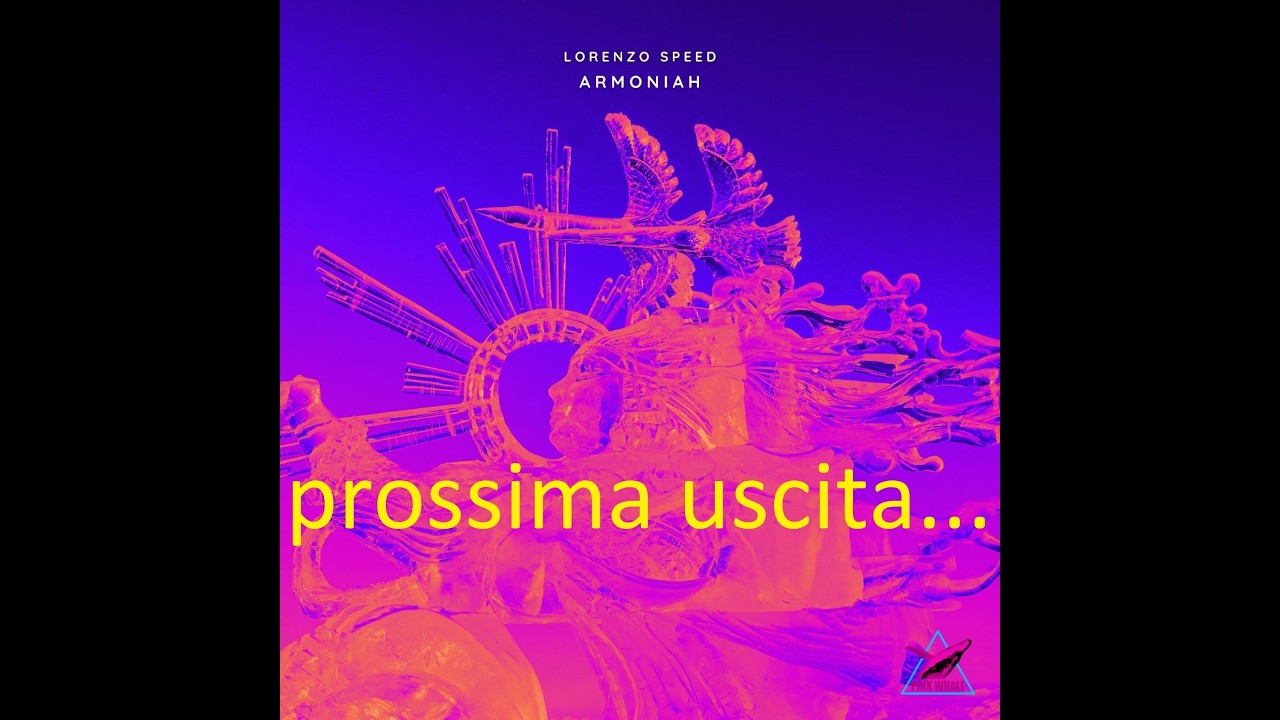 'ARMONiAH', il nuovo disco di LORENZOSPEED* esce Venerdì 27 Marzo LORENZOSPEED* www.LORENZOSPEED.it