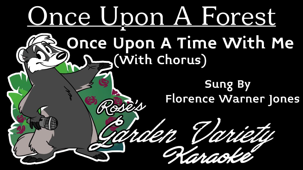 Once Upon A Forest (Florence Warner Jones)- Once Upon A Time With Me [Karaoke] (With Backing Vocals)