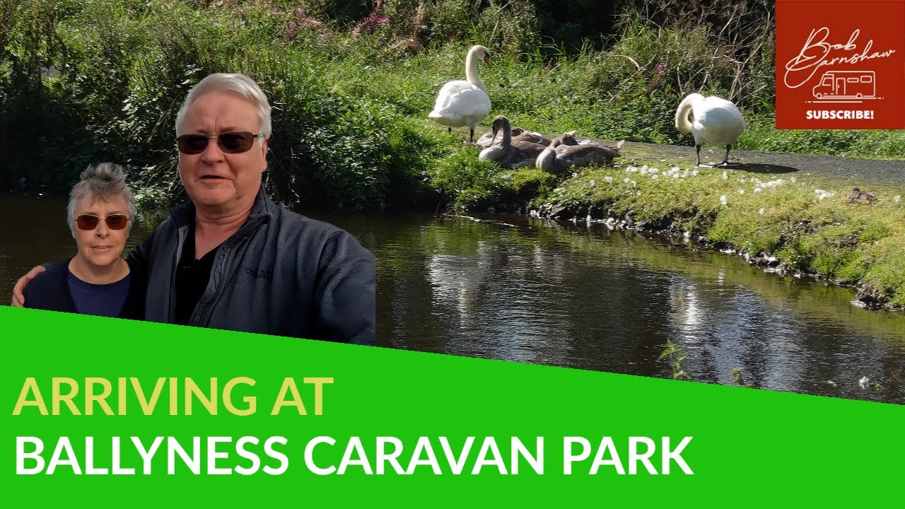 Arriving At Ballyness Caravan Park, Bushmills, County Antrim
