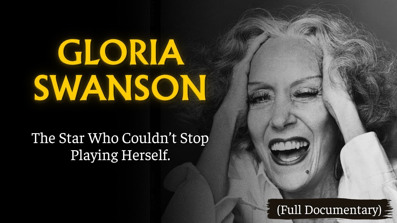 The Scandalous and Tragic Life of Gloria Swanson - Hollywood&rsquo;s Eternal Diva (Documentary)