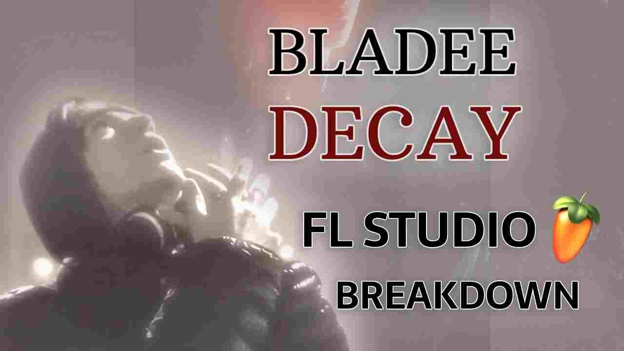 bladee - Decay (FL Studio instrumental breakdown)