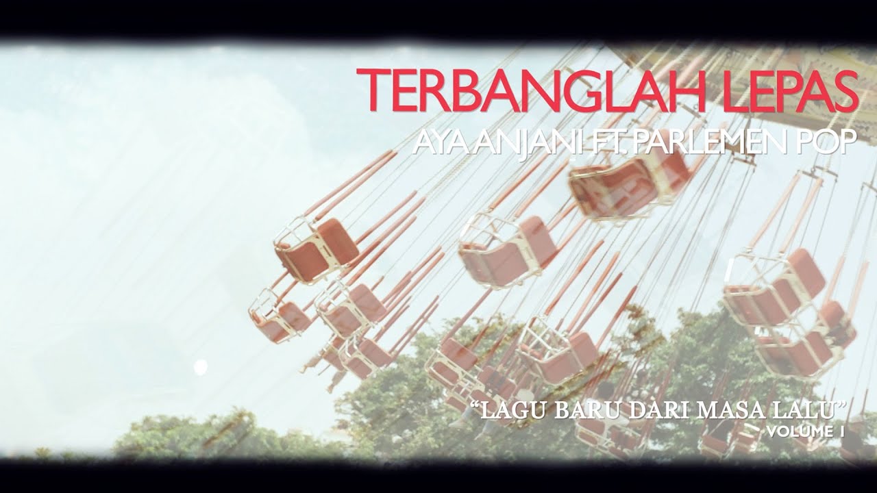 Aya Anjani Feat. Parlemen Pop - Terbanglah Lepas | Visualiser