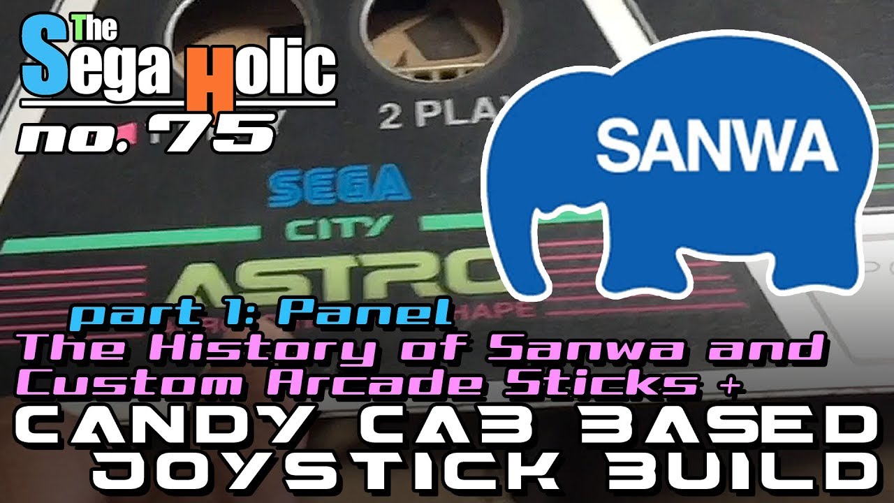 The History of Sanwa & Custom Arcade Sticks + Candy Cab Based Joystick Build pt.1 [ep. 75]