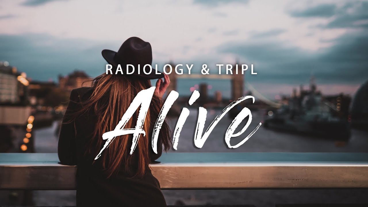 Radiology & TripL - Alive (Lyrics)