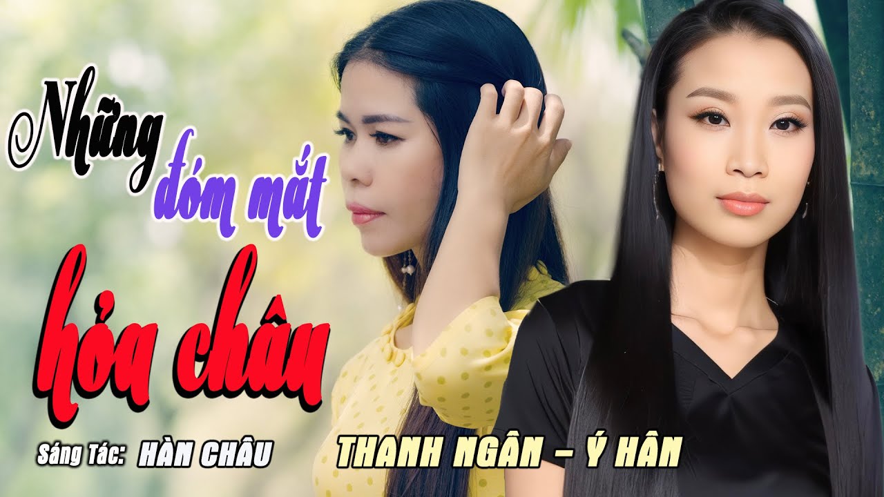 Những Đóm Mắt Hỏa Châu (Sáng tác - Hàn Châu) - Thanh Ngân & Ý Hân