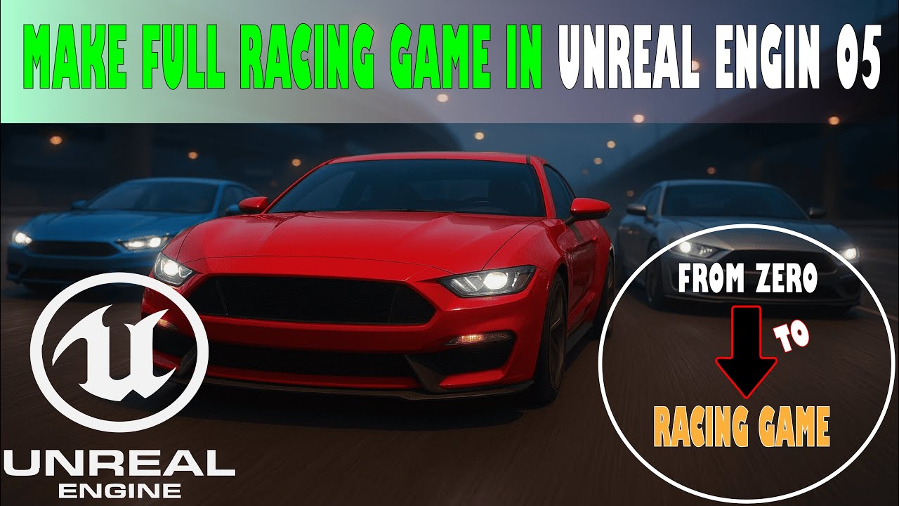 Build a Complete Racing Game 🏁 in Unreal Engine &mdash; From Empty Project to a Full Racing Experience!