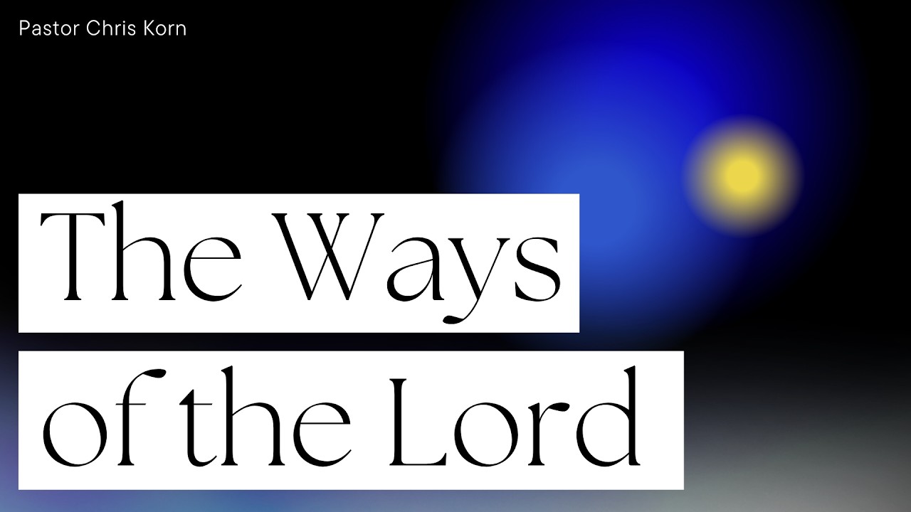 The Ways of the Lord