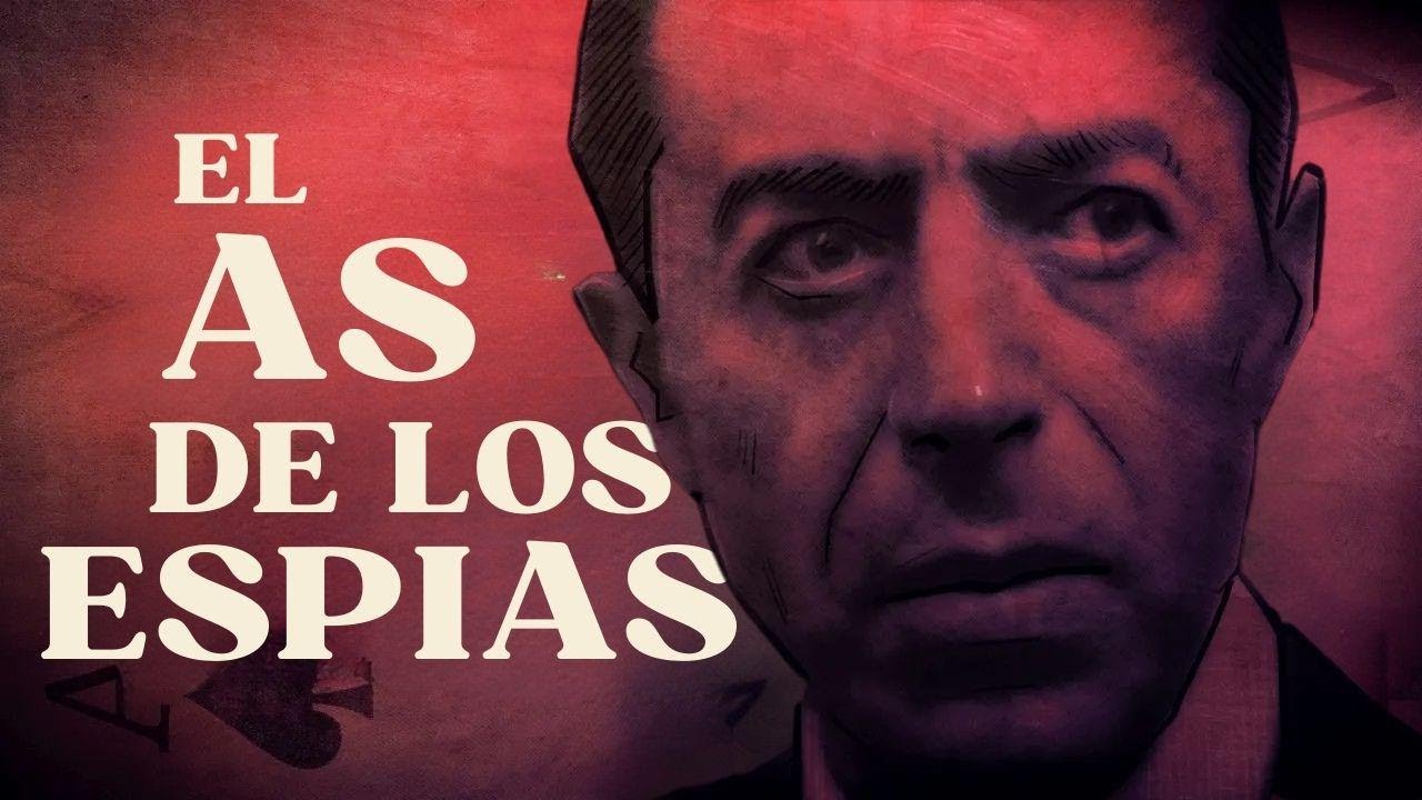 La increíble historia del as de los espías: relatos reales de espionaje
