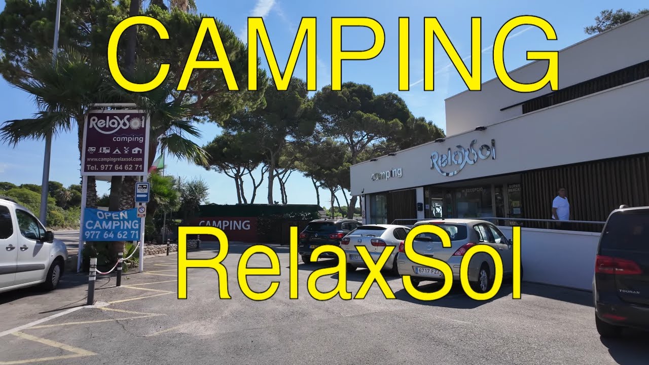 CAMPING RELAX SOL - TOUR  - Torredembarra (Tarragona) 2024 | 4k CAMPING RelaxSOL