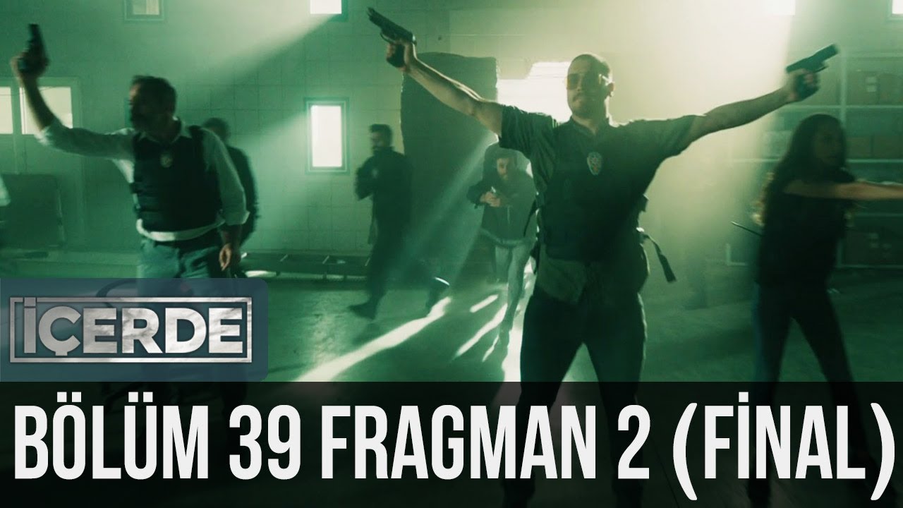 İ&ccedil;erde 39. B&ouml;l&uuml;m (Final) 2. Fragman