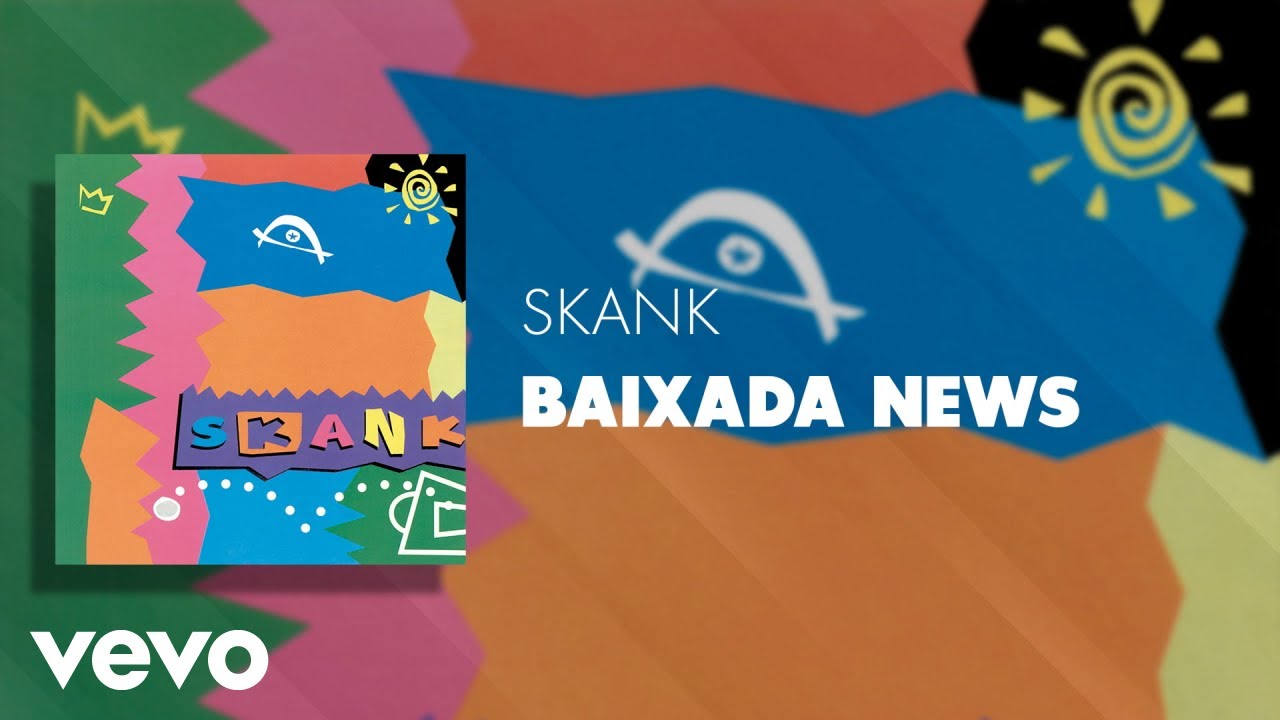 Skank - Baixada News (&Aacute;udio Oficial)