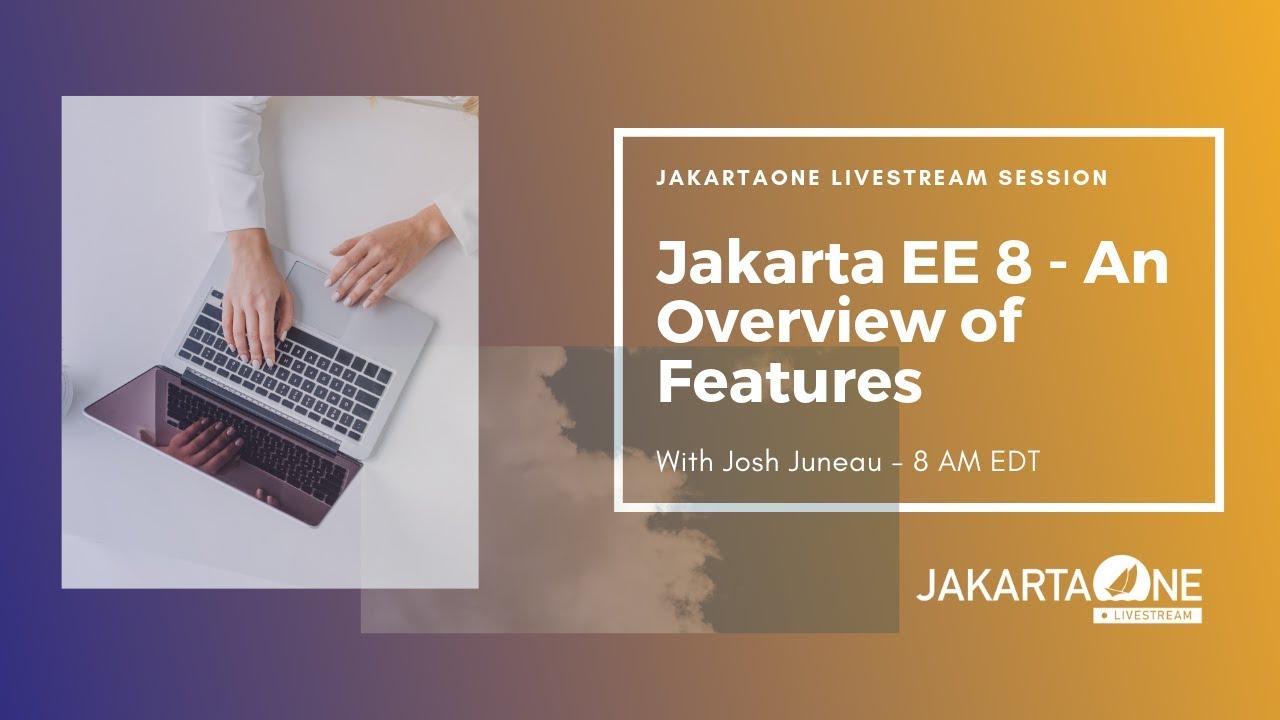 Jakarta EE 8 &mdash; обзор возможностей | Прямая трансляция JakartaOne