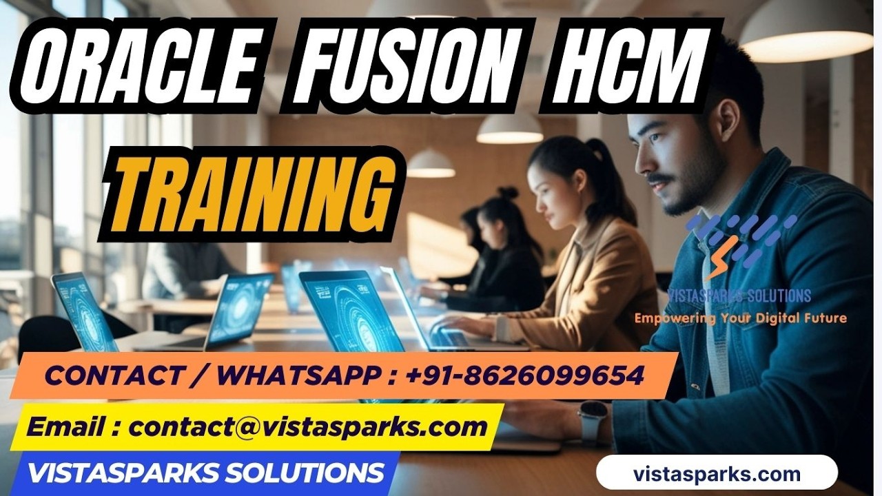 Oracle Fusion HCM Training | Online Course | Individual & Corporate Training | Vistasparks Solutions