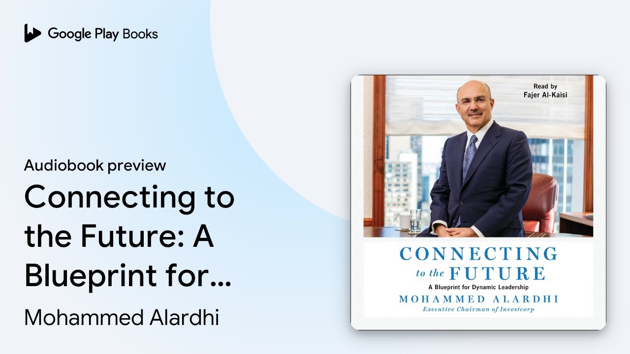 Connecting to the Future: A Blueprint for&hellip; by Mohammed Alardhi &middot; Audiobook preview