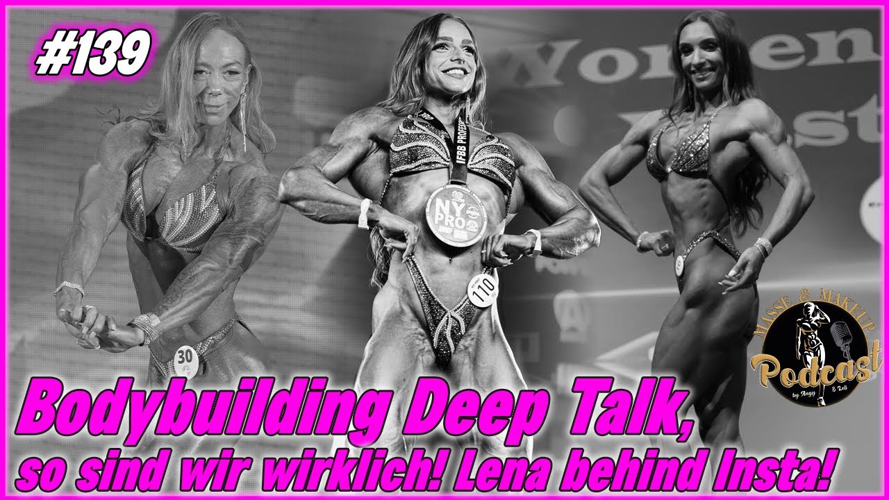 #139 Bodybuilding Deep Talk, so sind wir wirklich! Lens behind Insta!| Masse & Makeup Podcast