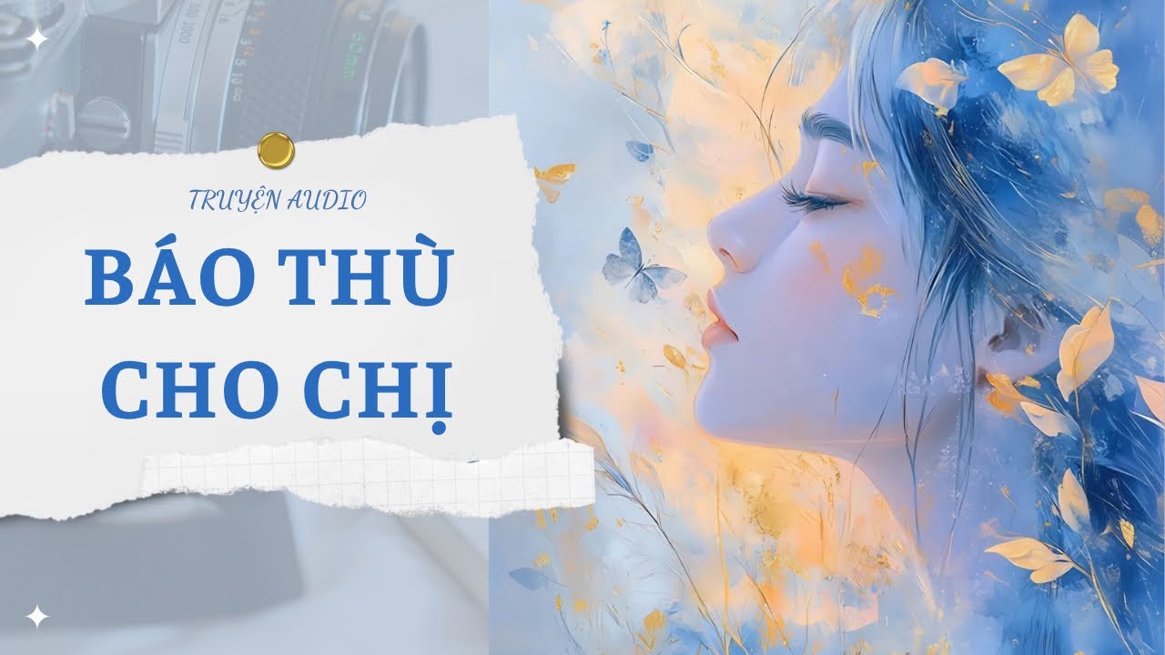 [TRUYỆN] BÁO THÙ CHO CHỊ