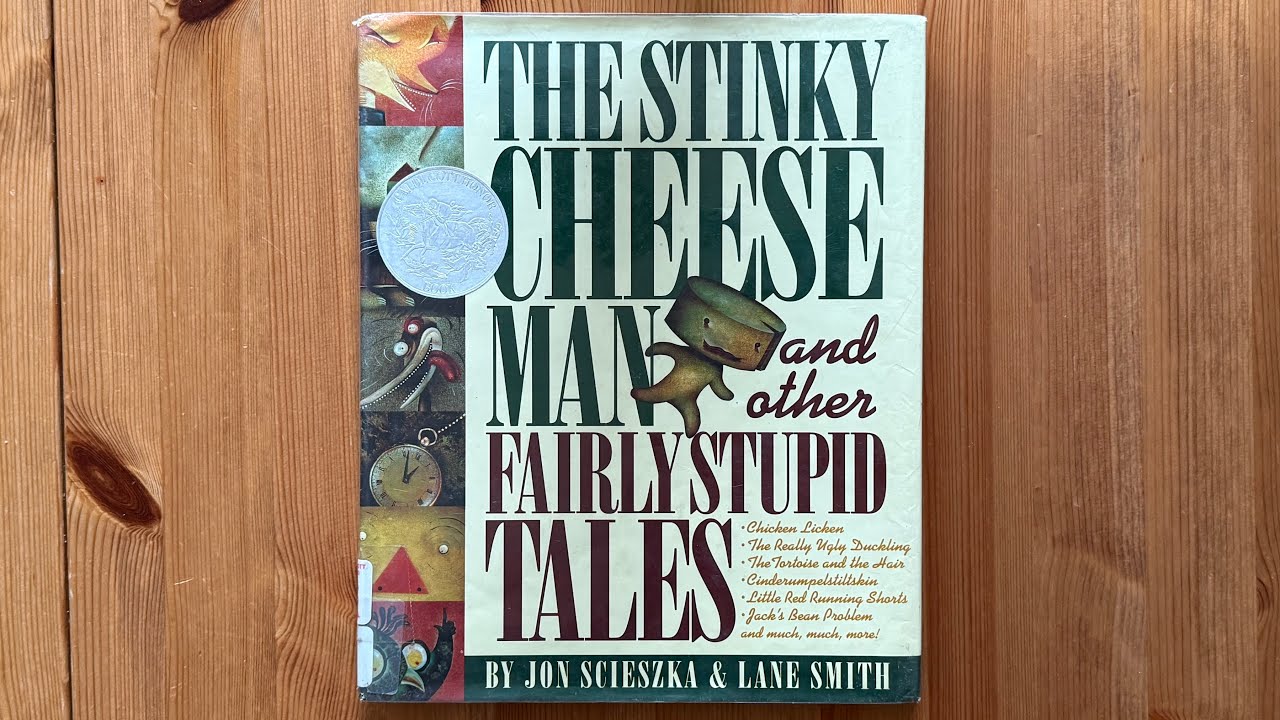 Ash reads The Stinky Cheese Man and Other Fairly Stupid Tales by Jon Scieszka & Lane Smith