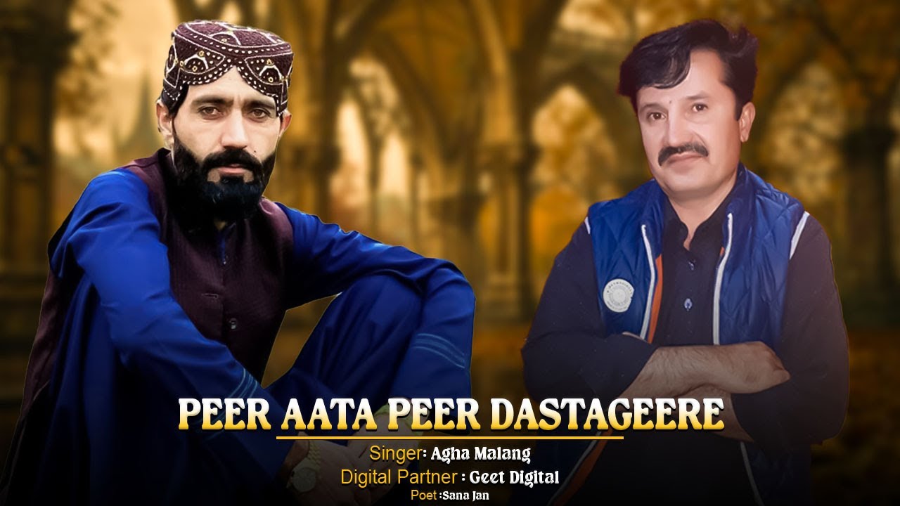Peer Aata Peer Dastageere | Agha Malang |  2025 | Birahvi Hit Songs 2025 |