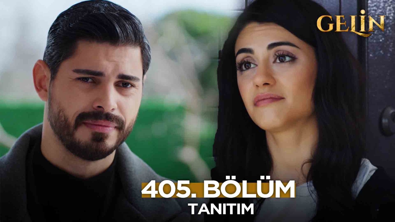 Gelin Dizisi 405. B&ouml;l&uuml;m (3.Sezon) Fragmanı | 2 Nisan Perşembe @GelinDizisi​