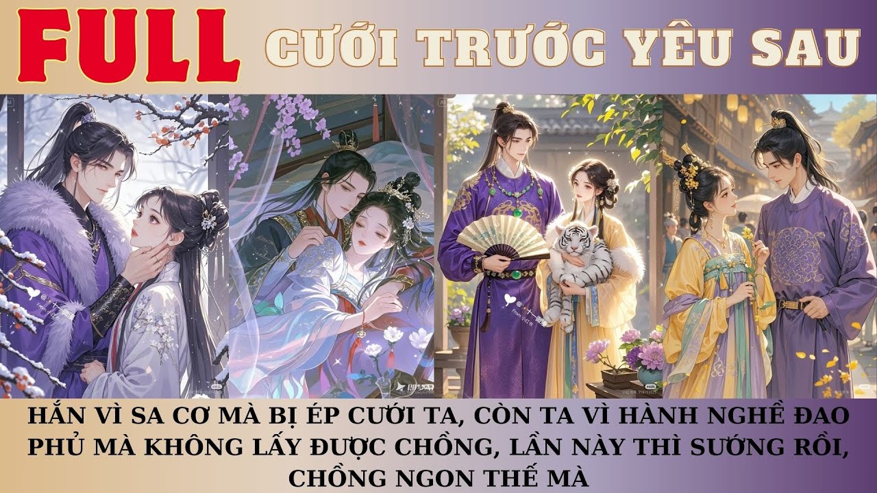 HẮN VÌ SA CƠ BỊ ÉP CƯỚI TA, TA VÌ LÀM ĐAO PHỦ MÀ KHÔNG AI CƯỚI, LẦN NÀY THÌ ĐÃ RỒI,CHỒNG NGON THẾ MÀ