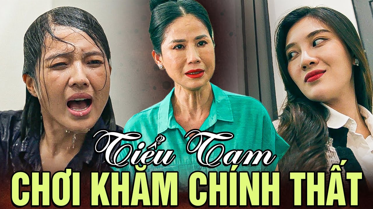 Phim Mới 2025 | TIỂU TAM CHƠI KHĂM CHÍNH THẤT | Phim Việt Nam 2025 | Phim Việt Mới Nhất 2025 |