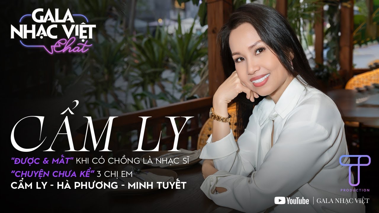 Cẩm Ly kể chuyện chồng nhạc sĩ, giải đáp bàn cân so sánh Cẩm Ly-Hà Phương-Minh Tuyết | GLNV Chat #1