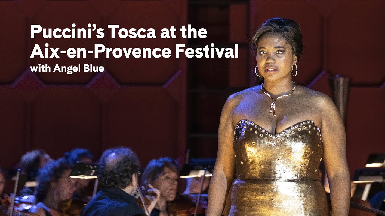 Puccini’s Tosca: Aix-en-Provence Festival with Angel Blue (excerpt) | Carnegie Hall+