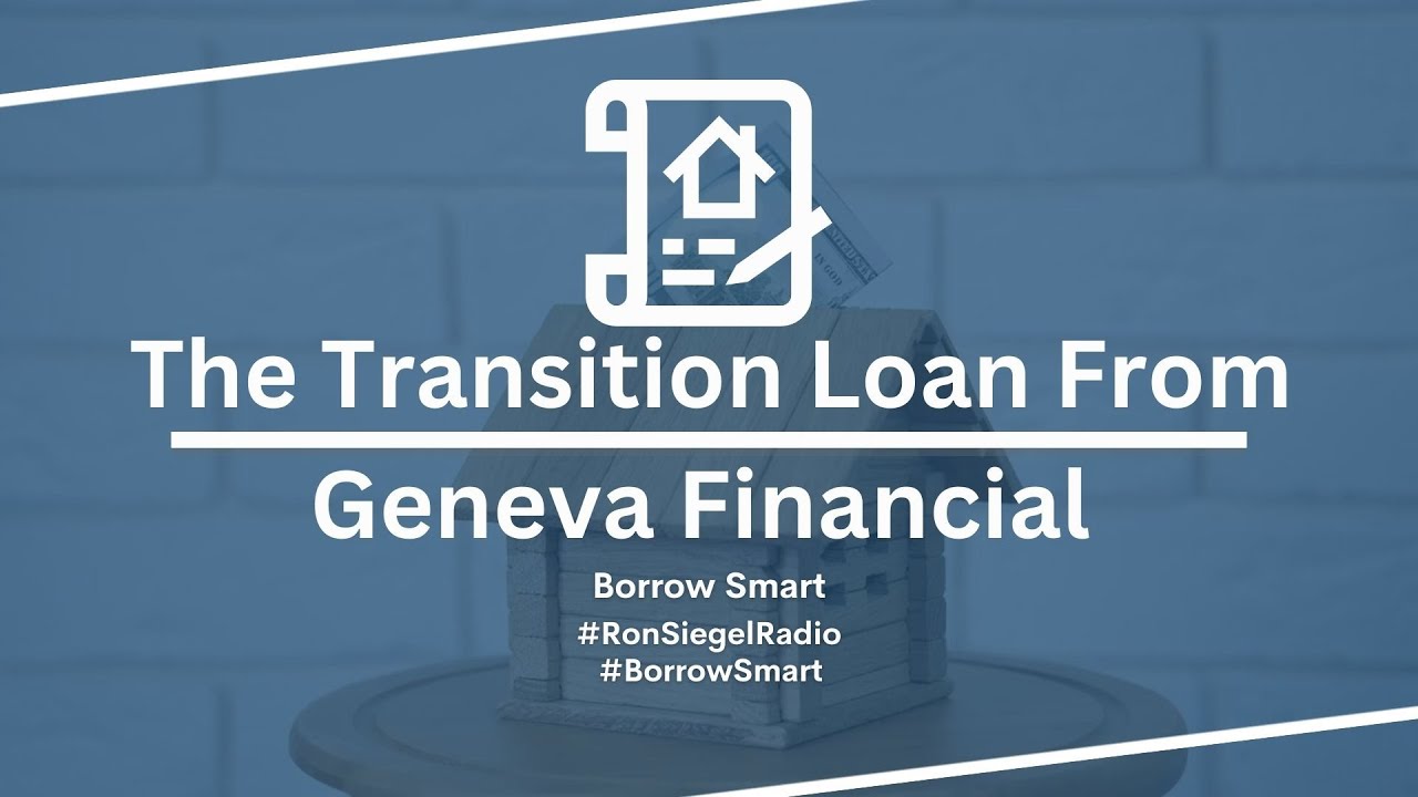 The Transition Loan From Geneva Financial